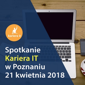 Kariera IT w Poznaniu