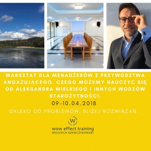 Cykl krótkich artykułów do Warsztatów z Przywództwa Angażującego. Czego możemy nauczyć się od Aleksandra Wielkiego i innych wodzów starożytności.