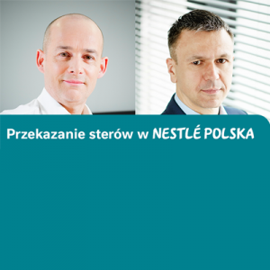 Przekazanie sterów w Nestlé Polska