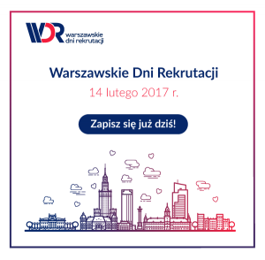 Warszawskie Dni Rekrutacji już 14 lutego 2017!